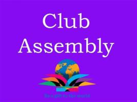 WEDNESDAY 8th MAY - CLUB ASSEMBLY
